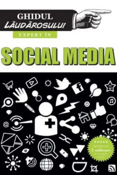 Ghidul laudarosului - expert in social media