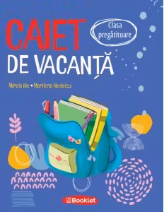 Caiet de vacanta pentru clasa pregatitoare. Editia 2026