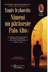 Nimeni nu paraseste Palo Alto