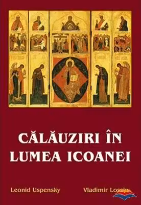 Calauziri in lumea icoanei - Leonid Uspensky, Vladimir Lossky