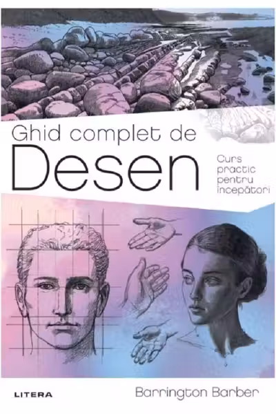 GHID COMPLET DE DESEN. Curs practic pentru incepatori.