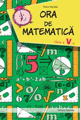 Ora de matematica cls. a 5-a