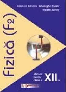 Fizica (F2). Manual pentru clasa a XII-a