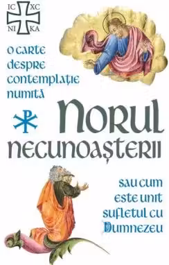 Norul necunoașterii. O carte despre contemplație sau cum este unit sufletul cu Dumnezeu