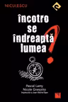 Incotro se indreapta lumea?