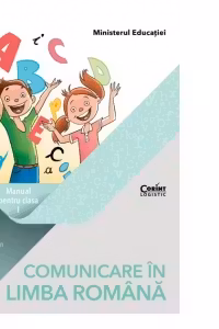 Comunicare in limba romana. Manual pentru clasa I (Andrei)