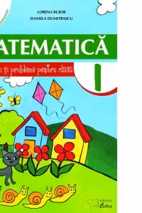 Matematica. Exercitii si probleme pentru clasa I