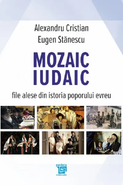 Mozaic iudaic. File alese din istoria poporului evreu