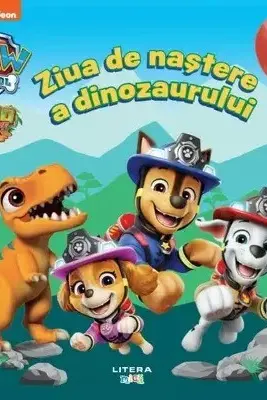 PATRULA CATELUSILOR. ZIUA DE NASTERE A DINOZAURULUI