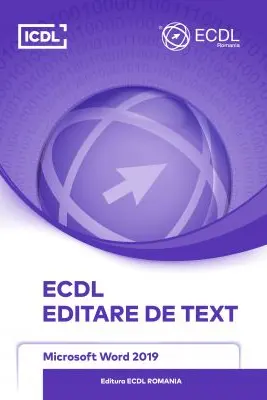 ECDL Editare de text. Microsoft Word 2019