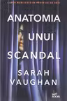 ANATOMIA UNUI SCANDAL. Sarah Vaughan