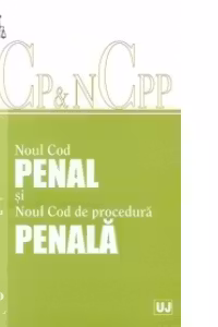 Noul Cod penal si Noul Cod de procedura penala - Actualizat 2012