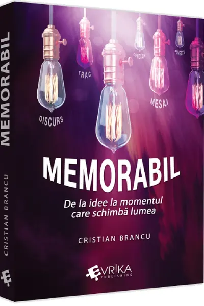 Memorabil. De la idee la momentul care schimba lumea