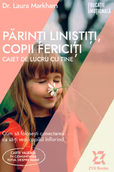 Parinti linistiti copii fericiti. Caiet de lucru cu tine