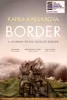 Border: A Journey to the Edge of Europe