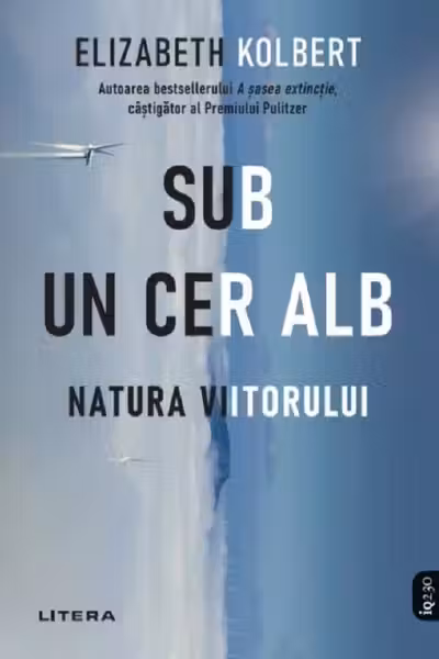 Iq230. Sub Un Cer Alb. Natura Viitorului.