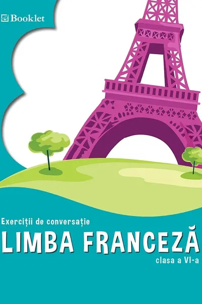 Limba franceză - Clasa 6 - Exerciții de conversație