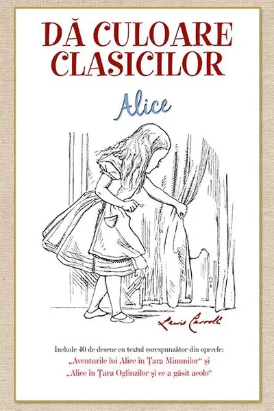 Da culoare clasicilor: Aventurile lui Alice in Tara Minunilor