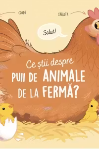 Ce stii despre puii de animale de la ferma?