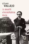 A murit eternitatea mea