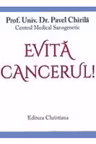 Evită cancerul!