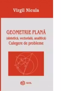 Geometrie plana (sintetica, vectoriala, analitica)