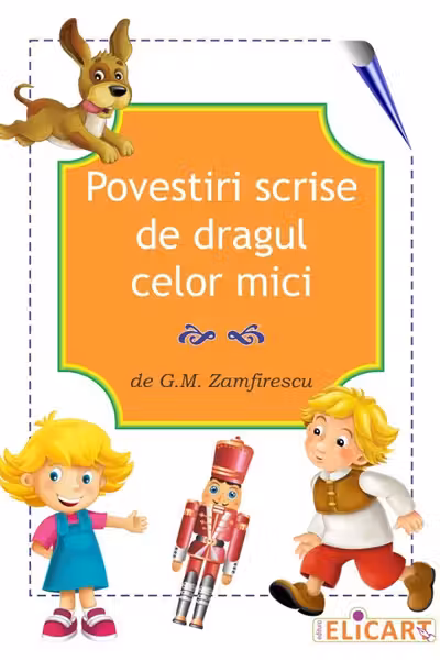 Povestiri scrise de dragul celor mici