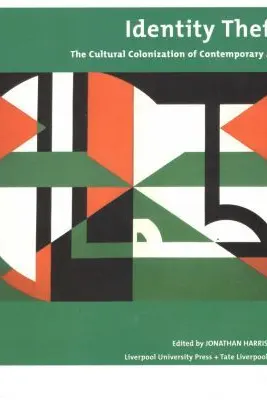 Identity Theft. The Cultural Colonization of Contemporary Art