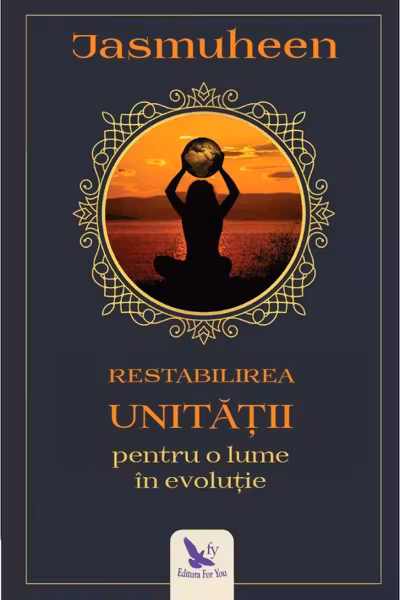 Restabilirea Unitatii pentru o lume in evolutie