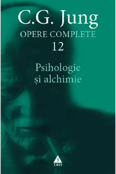 Opere Complete vol.12 - Psihologie si alchimie