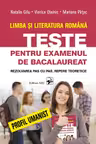 Limba si literatura romana. Teste pentru BAC. Profil umanist