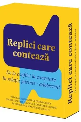 Replici care conteaza. De la conflict la conectare in relatia parinte-adolescent