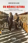 Cu mainile altora. Romania si razboaiele prin intermediari in Africa (1970–1985)