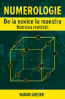 Numerologie de la novice la maestru. Matricea realitatii