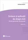 Sinteze si aplicatii de drept civil. Partea generala. Persoanele. Editia a 2-a