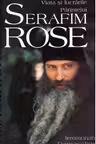 Viața și lucrările Părintelui Serafim Rose