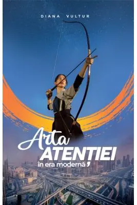Arta atentiei in era moderna