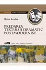 Predarea textului dramatic postmodernist