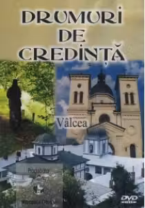 Drumuri de credinta - Valcea (DVD)