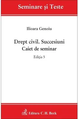 Drept civil. Succesiuni. Caiet de seminar. Editia 5