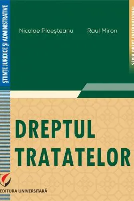 Dreptul tratatelor - Nicolae Ploesteanu, Raul Miron