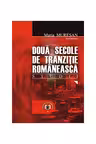 Doua secole de tranzitie romaneasca. Studii