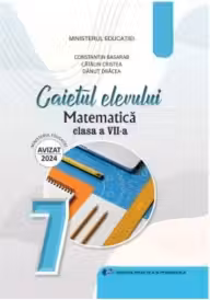 Matematica. Caietul elevului pentru clasa a 7-a