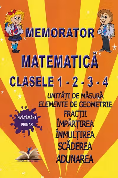 Memorator matematică - Clasele 1-4