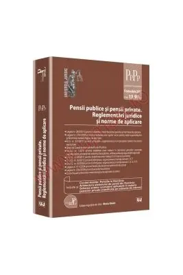 Pensii publice si pensii private. Reglementari juridice si norme de aplicare