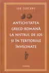 Antichitatea greco-romana de la Nistru in jos