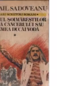 Neamul Soimarestilor. Zodia Cancerului sau Vremea Ducai Voda. Nunta Domnitei Ruxanda. Nicoara Potcoava - Volumele I si II