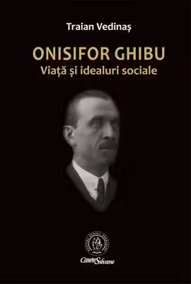 Onisifor Ghibu. Viata si idealuri sociale