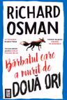 Barbatul care a murit de doua ori