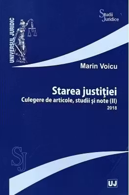 Starea justitiei. Culegere de articole, studii si note 2 (2018)